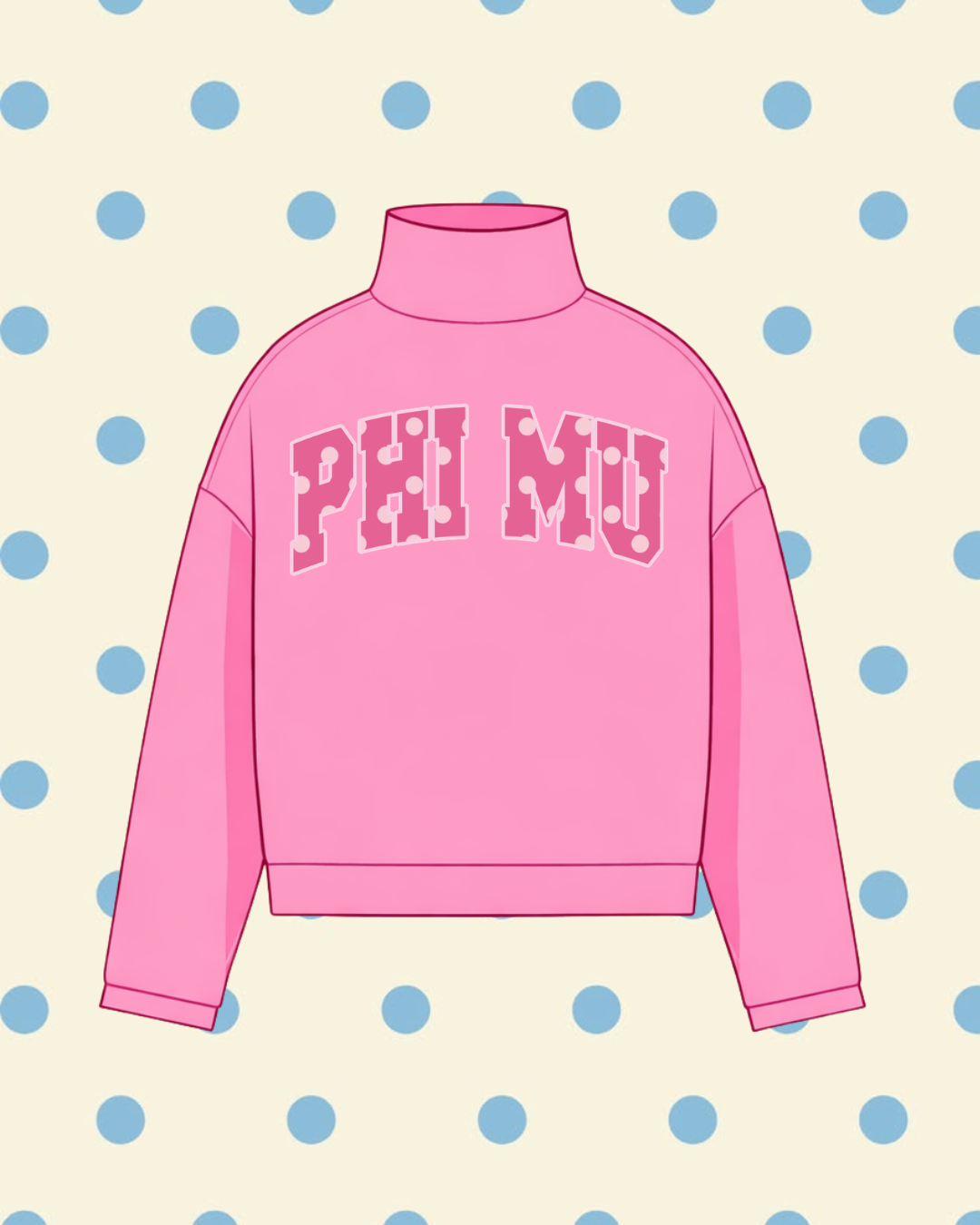PHI MU MOCK NECK SWEATSHIRT